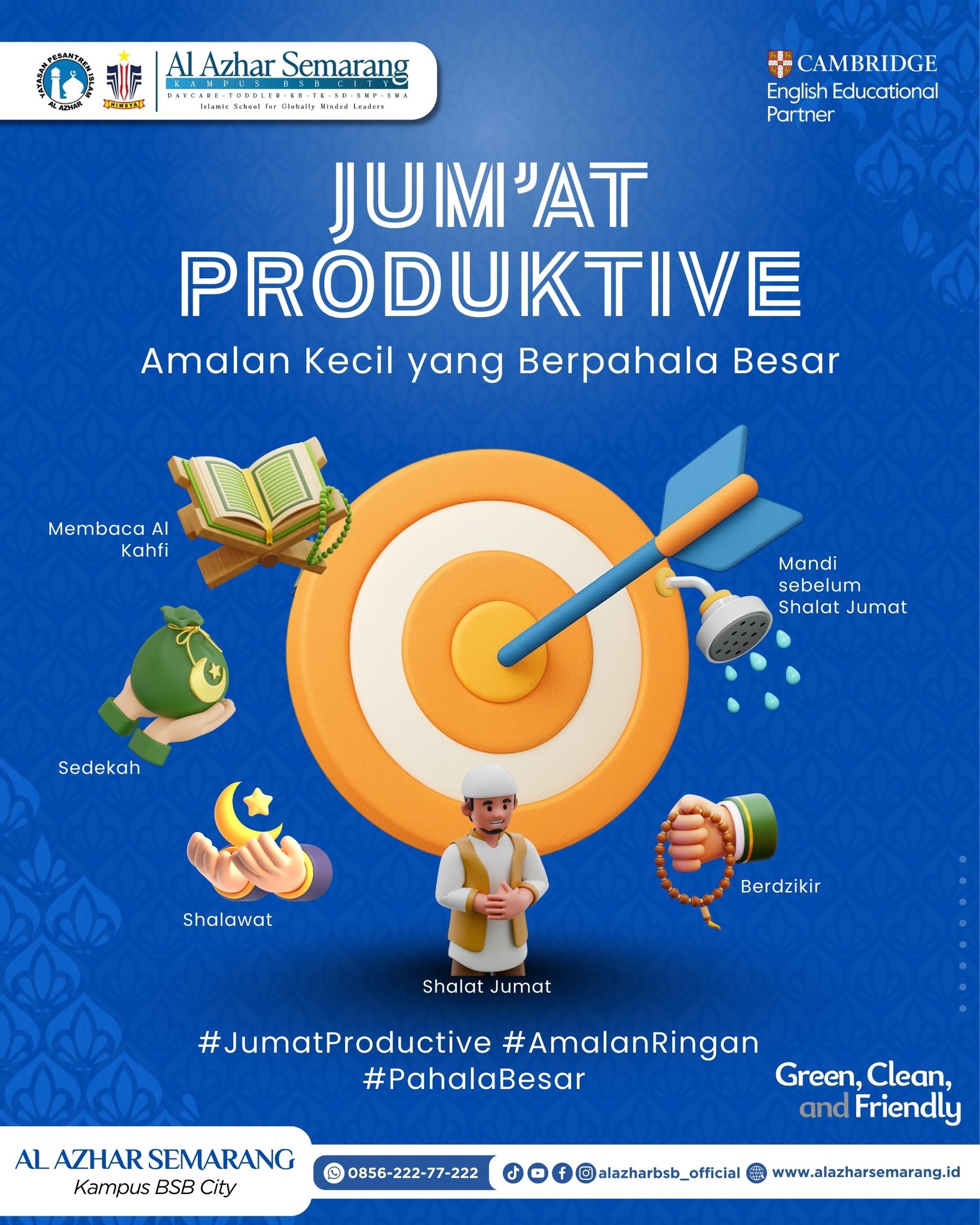 JUM'AT INSIGHT
✨ Assalamu'alaikum, Al Azhar Fam!✨
 
Let’s make our Friday more productive yuk! 🚀
Ternyata banyak banget amalan kecil di hari Jumat yang pahalanya besar loh. Mulai dari mandi sebelum Jumatan, baca Al-Kahfi, sedekah, perbanyak dzikir & shalawat, sampai shalat Jumat bareng jamaah 💙
Rasulullah ﷺ bersabda:
“Sebaik-baik hari yang terbit matahari padanya adalah hari Jumat…” (HR. Muslim) 🌸
Jadi jangan biarkan Jumat kita lewat begitu aja ya, isi dengan amal ringan tapi impact-nya luar biasa besar untuk dunia & akhirat kita. 🌟
#JumatInsight #KBTKIAIA29Semarang #SDIAlAzhar29Semarang #SMPIAlAzhar29Semarang #SMAIAlAzhar16Semarang  #AlAzharBSBCity #AlAzharSemarang