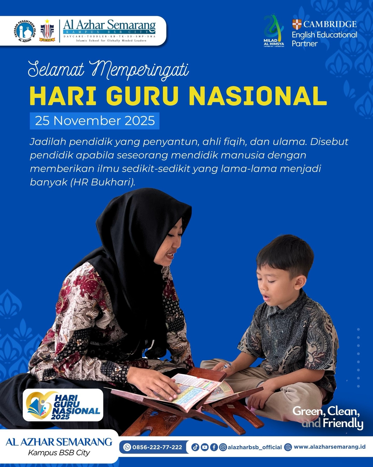 HARI GURU 2025

✨ Assalamu’alaikum, Al Azhar Fam! ✨

Di balik setiap anak yang tumbuh percaya diri, selalu ada guru yang sabar banget nemenin prosesnya.
Guru bukan cuma ngajar, tapi juga nuntun, ngebimbing, dan jadi inspirasi yang ngasih dampak sepanjang hidup.

Terima kasih untuk semua guru yang:
✨ Mengajar dengan hati
✨ Tidak lelah memberi ilmu pelan-pelan tapi pasti
✨ Sabar banget nemenin tiap progres murid
✨ Jadi role model tanpa harus bilang “aku guru, dengarkan aku”

Ilmu yang disampaikan mungkin keliatan kecil,
tapi efeknya? besar banget dan awet sampai kapan pun.

Selamat Hari Guru Nasional untuk semua sosok hebat yang selalu jadi cahaya dalam perjalanan belajar anak-anak negeri 🌟💙

#HariGuruNasional #KBTKIAIAzhar29Semarang #SDIAlAzhar29Semarang #SMPIAlAzhar29Semarang #SMAIAlAzhar16Semarang  #AlAzharBSBCity #AlAzharSemarang