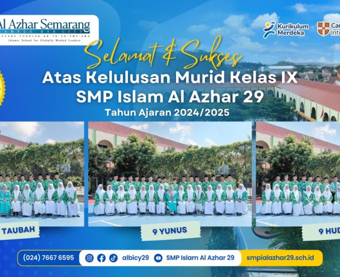 Selamat dan Sukses untuk Lulusan Kelas IX Angkatan XI SMP Islam Al Azhar 29 Semarang