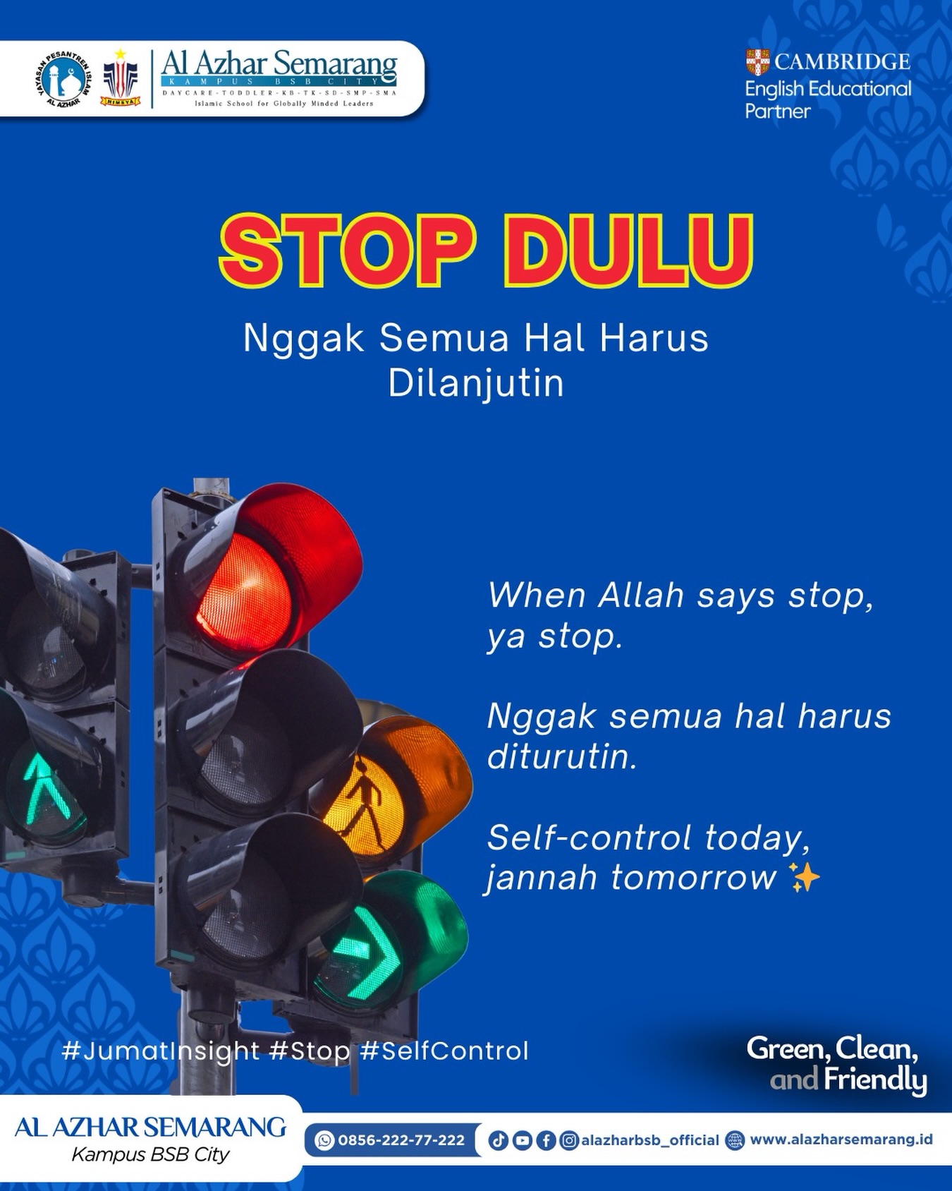 JUMAT INSIGHT — Stop Dulu

✨ Assalamu’alaikum, Al Azhar Fam! ✨

Nggak semua hal harus dilanjutin.
Nggak semua emosi harus diturutin.
Dan nggak semua keinginan harus ditabrak.

Kadang, iman justru diuji saat kita berani berhenti.
Berhenti ketika Allah bilang cukup.
Berhenti saat hati mulai nggak terarah.

Because when Allah says stop, ya… *STOP* .

Self-control itu bukan kalah, tapi bentuk kedewasaan iman. Menahan hari ini, demi kebaikan yang jauh lebih besar nanti.

✨ Self-control today, jannah tomorrow ✨

#JumatInsight #KBTKIAIAzhar29Semarang #SDIAlAzhar29Semarang #SMPIAlAzhar29Semarang #SMAIAlAzhar16Semarang AlAzharBSBCity AlAzharSemarang