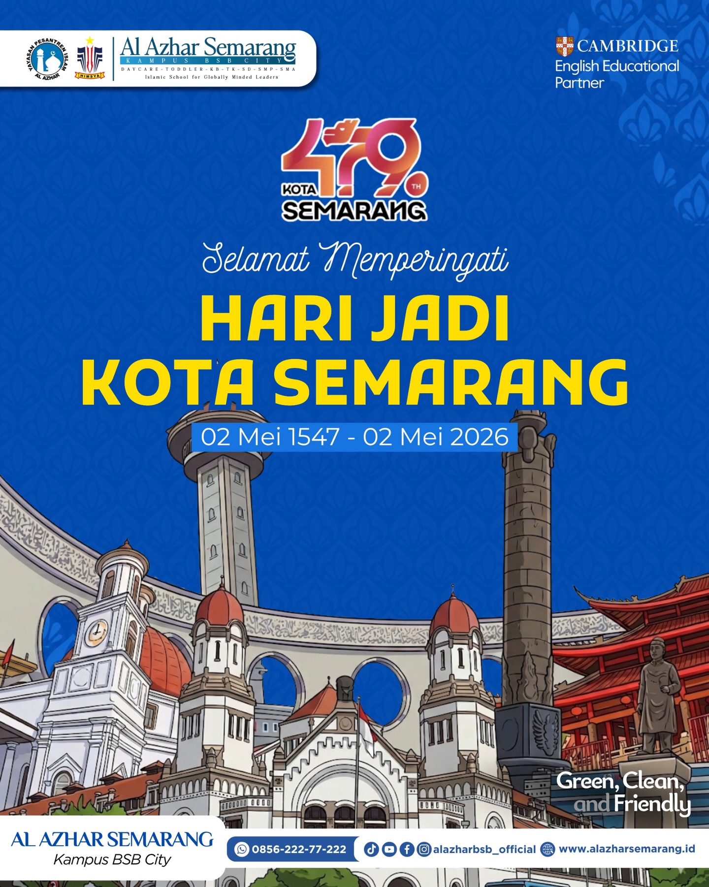 Dirgahayu Kota Semarang ke-479!
“Semarang Semakin Hebat, Generasi Beradab, Pendidikan Bermartabat”

Di hari yang bersejarah ini, mari kita syukuri perjalanan panjang Kota Atlas yang kita cintai. Sebagai bagian dari gerak langkah Kota Semarang, Al Azhar Semarang Kampus BSB City berkomitmen untuk terus mencetak generasi yang tidak hanya cerdas secara intelektual, tetapi juga kokoh secara spiritual demi kemajuan daerah.

Bersama kita wujudkan Semarang sebagai kota yang ramah, religius, dan inklusif bagi tumbuh kembang anak bangsa. Mari berkolaborasi, berinovasi, dan menjaga warisan budaya serta nilai luhur pendidikan di kota ini.

=========================
Unit Pendidikan Al Azhar Semarang Kampus BSB City
* Daycare Al Azhar
* KB-TK Islam Al Azhar 29
* SD Islam Al Azhar 29
* SMP Islam Al Azhar 29
* SMA Islam Al Azhar 16
=========================

#HUTSemarang479 #KBTKIAlAzhar29Semarang #SDIAlAzhar29Semarang #SMPIAlAzhar29Semarang #SMAIAlAzhar16Semarang AlAzharBSBCity AlAzharSemarang
