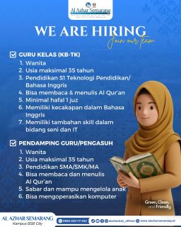 WE ARE HIRING! Mari Bergabung Bersama Kami! ✨🎓

Halo para pendidik hebat! Al Azhar Semarang Kampus BSB City sedang mencari talenta-talenta terbaik dan berdedikasi untuk bergabung bersama tim kami dalam mencetak generasi pemimpin masa depan.

Saat ini kami membuka kesempatan untuk posisi:
✅ Guru Kelas (TK) - Wanita
✅ Pendamping Guru - Wanita
✅ Guru IPAS/Biologi/Fisika (SD) - Pria/Wanita
✅ Guru PAI (SD) - Pria
✅ Guru Fisika (SMA) - Pria

Kualifikasi Umum:
1️⃣ Usia maksimal 35 tahun
2️⃣ Pendidikan S1 sesuai bidang (Guru) & minimal SMA/SMK/MA (Pendamping Guru)
3️⃣ Bisa membaca dan menulis Al-Qur’an
4️⃣ Memiliki kemampuan Bahasa Inggris & menguasai IT
👉 Untuk syarat khusus masing-masing posisi, silakan geser/cek detailnya di poster ya!

Jangan sampai terlewat!
🗓️ Batas akhir pengiriman berkas: Jum’at, 22 Mei 2026

Kirimkan CV & Surat Lamaran terbaikmu ke:
📍 Badan Pelaksana dan Pengelola Harian (BPPH) Yayasan Al Himsya, Al Azhar Semarang Kampus BSB City, Kedungpane, Mijen, Semarang, 50211.

Punya pertanyaan? Jangan ragu hubungi kami via WA di 08956-222-77-222

Yuk, tag atau share postingan ini ke teman/sahabat kamu yang cocok untuk posisi ini! 👇😊